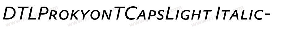 DTLProkyonTCapsLight Italic字体转换